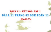 Bài 4.11 trang 82 SGK Toán 11 tập 1 Kết nối tri thức